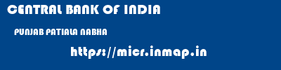 CENTRAL BANK OF INDIA  PUNJAB PATIALA NABHA   micr code
